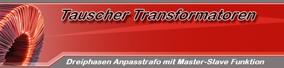 Dreiphasen Anpasstrafo mit Master-Slave Funktion